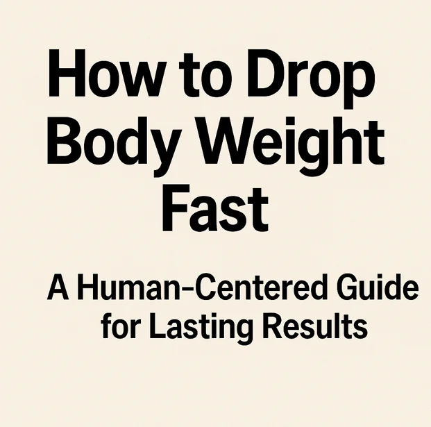 how to drop body weight fast - illustration 1