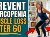 Prevent sarcopenia muscle loss after 60 thumbnail